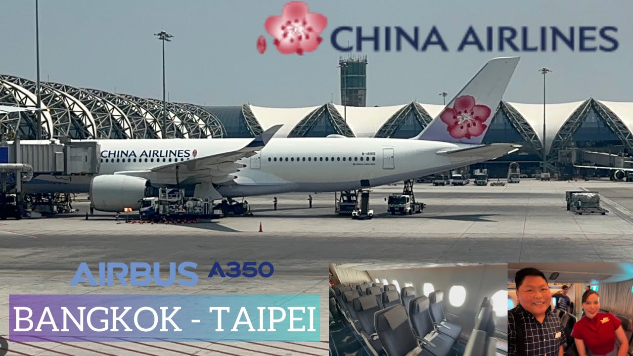 CHINA AIRLINES AIRBUS A350-900 ECONOMY MOST UNDERATED AIRLINE IN ASIA