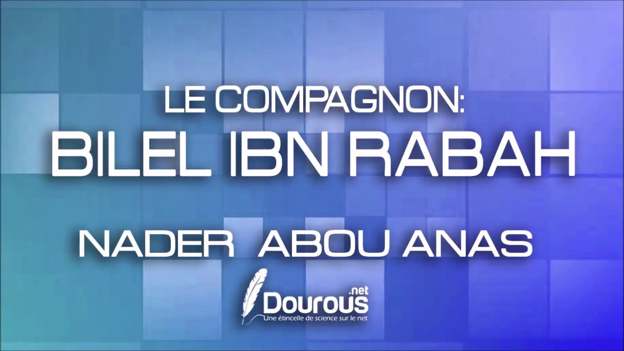 BILEL IBN RABAH - NADER ABOU ANAS