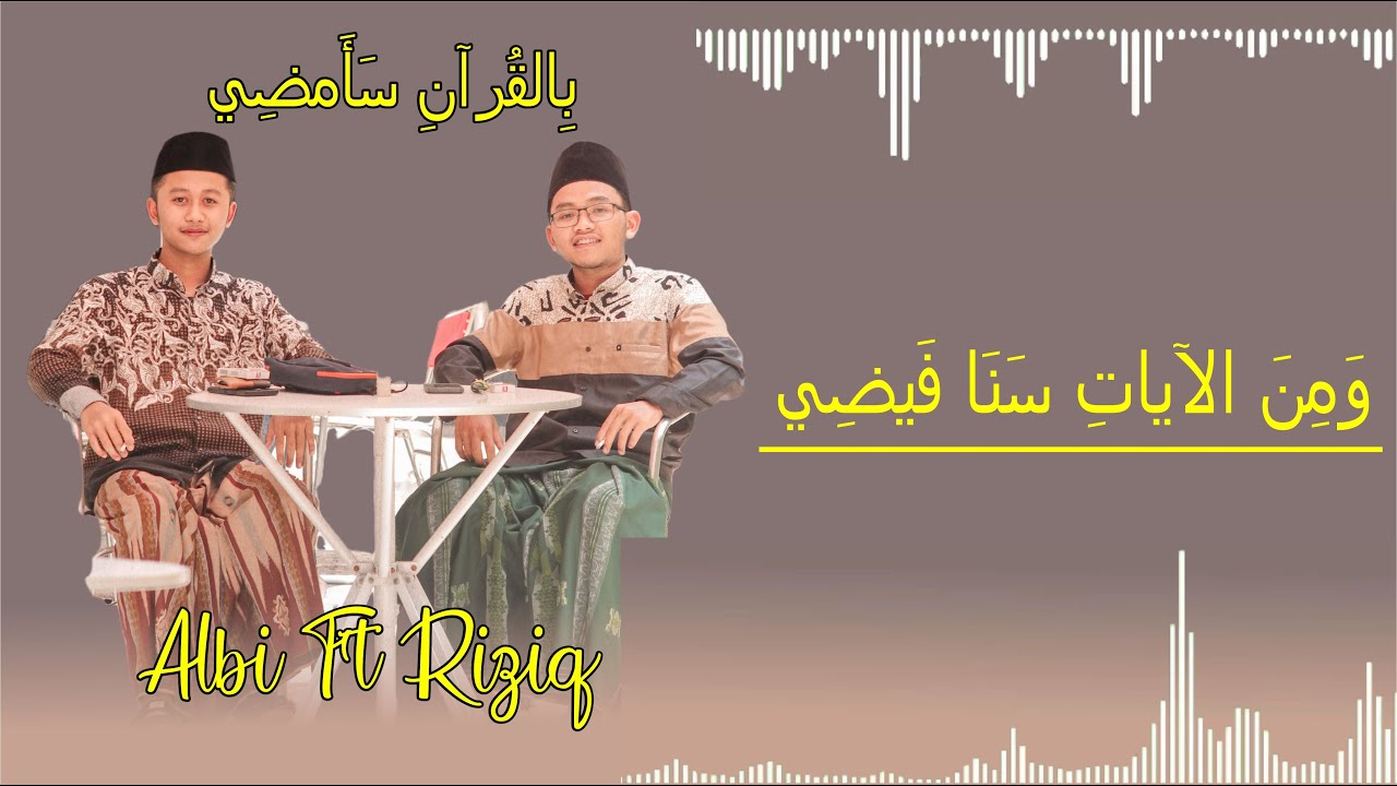 Bil Qur'ani Sa'amdhi ~ COVER BY ALBY M HASBI FT MUHAMMAD RIZIQ