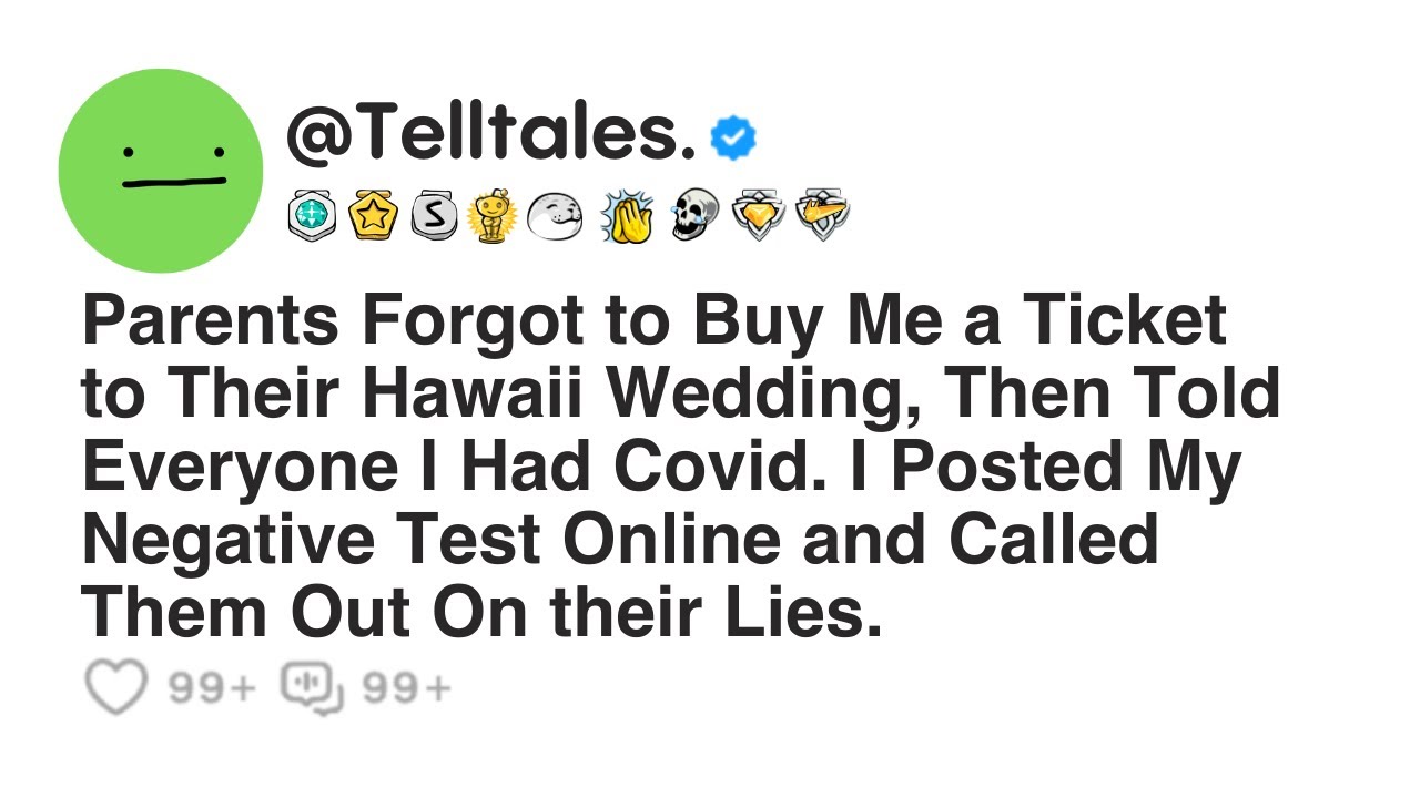 Parents Forgot to Buy Me a Ticket to Their Hawaii Wedding, Then Told Everyone I Had Covid...
