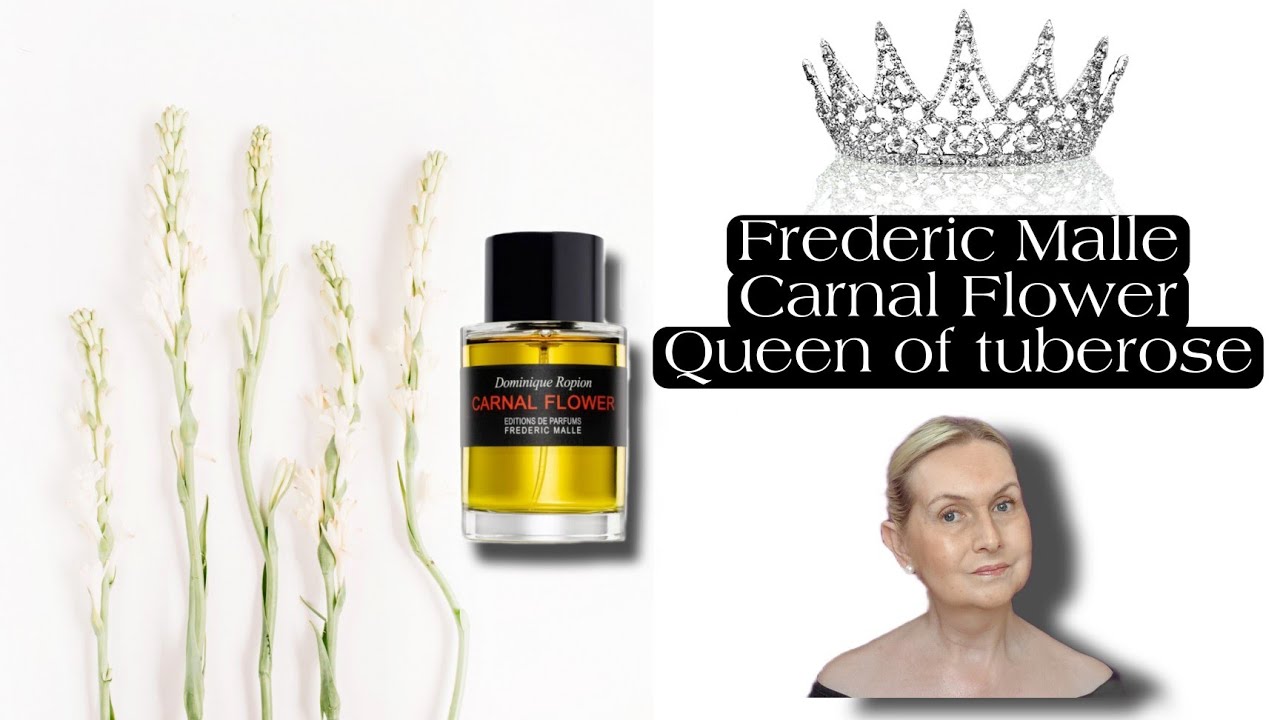 Carnal Flower | Frederic Malle | Queen of tuberose fragrance