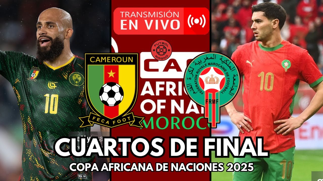 🔴 CAMER&Uacute;N 🇨🇲 vs 🇲🇦 MARRUECOS | EN VIVO | COPA AFRICANA DE NACIONES 2025