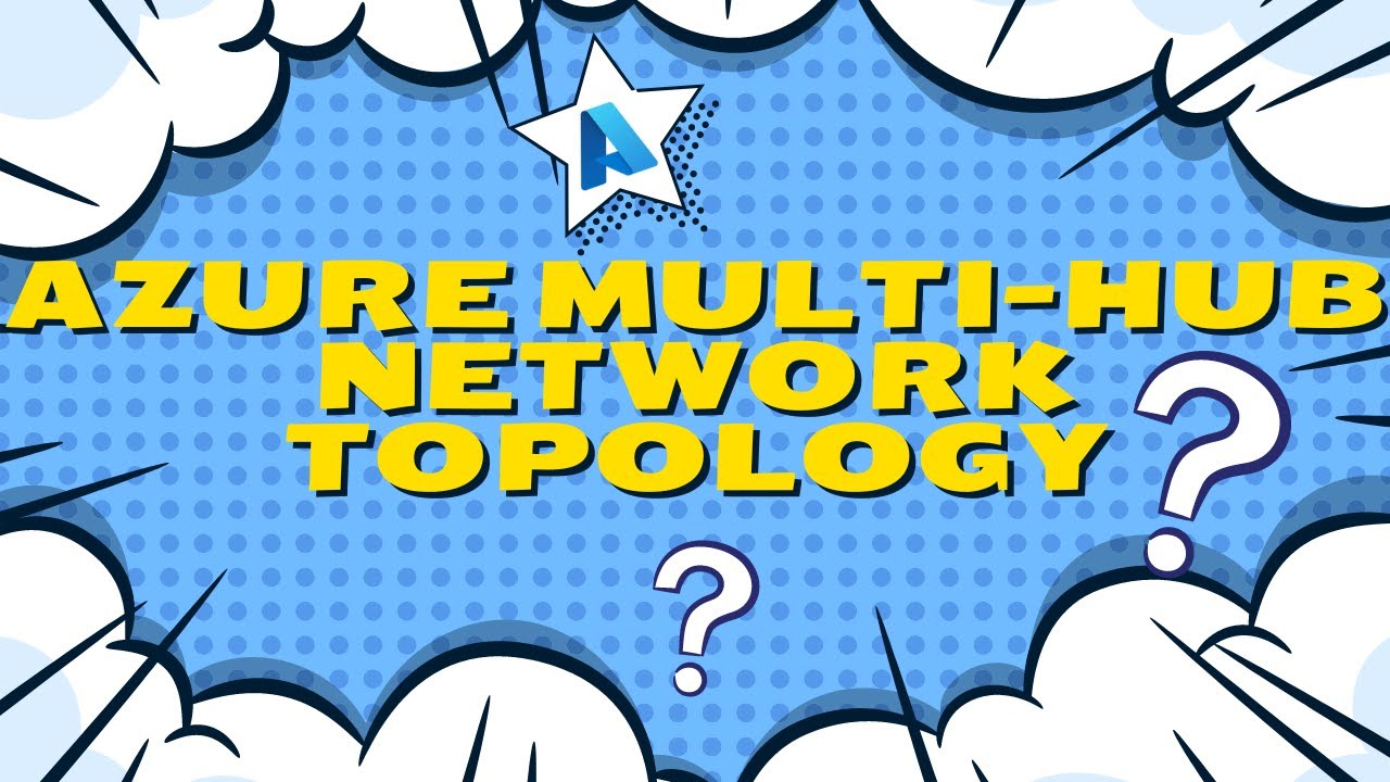 Azure Multi-Hub Network Topology