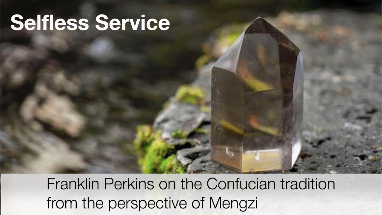 Gems from the Wisdom Traditions: Selfless Service from the Confucian tradition perspective of Mengzi
