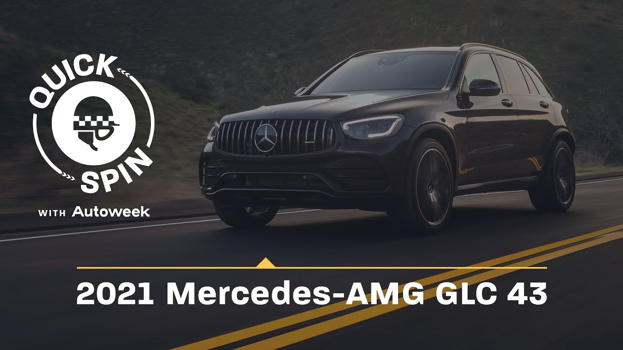 The Mercedes AMG GLC 43 Is More Than Enough | Quick Spin with Autoweek Podcast | EP 56