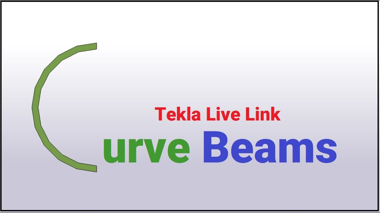 Tekla Curved Beam Tutorial- Rhino Grasshopper Tekla Live Link