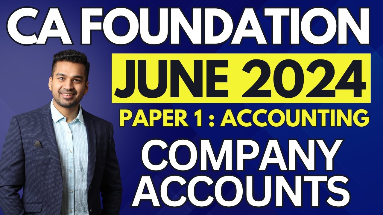 Introduction to Company Accounts | Ch 11 Unit 1 | CA Foundation Accounts June 2024 | CA Parag Gupta