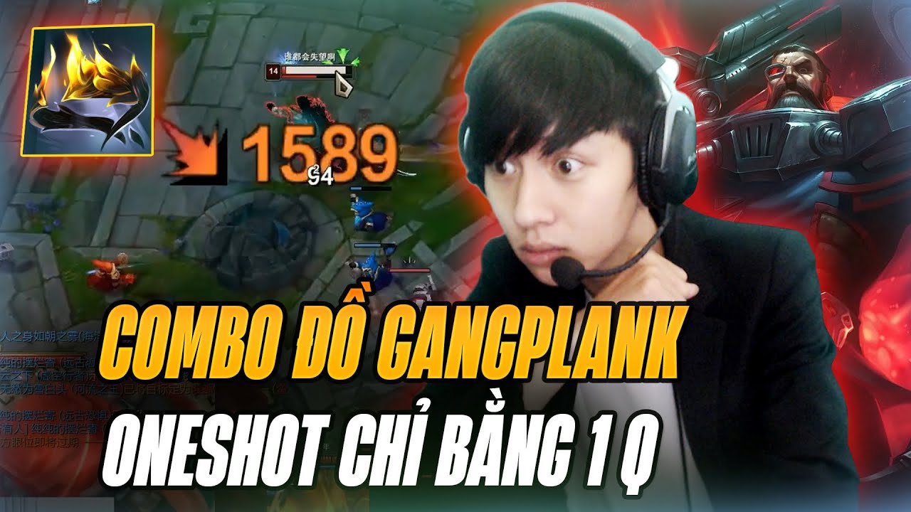 COMBO ĐỒ CỰC BÁ GIÚP GANGPLANK CỦA LANGD ONESHOT ĐỐI PHƯƠNG MÙA 14 CHỈ VỚI 1 Q