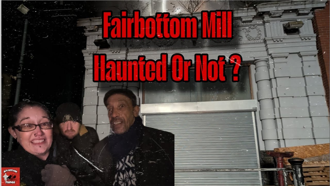 Fairbottom Mill, Haunted Or Not? @beholdapalehorse  