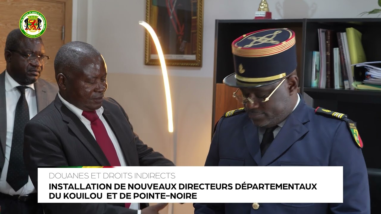 DOUANES | Installation de nouveaux Directeurs départementaux du Kouilou et de Pointe-Noire