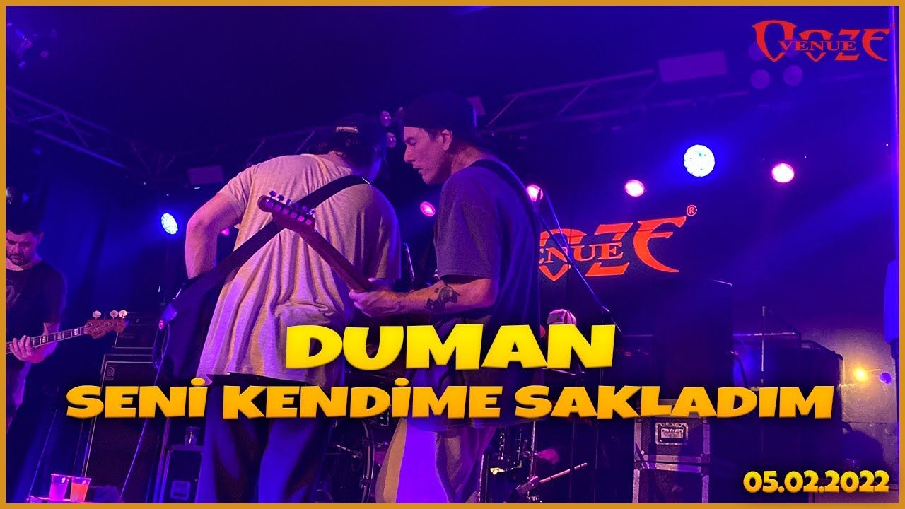 DUMAN - SENİ KENDİME SAKLADIM (OOZE VENUE)