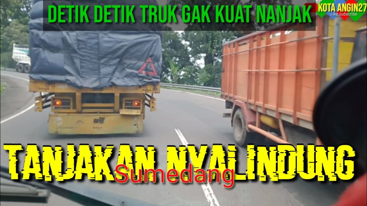 DETIK DETIK TRUK MUNDUR DI TANJAKAN NYALINDUNG SUMEDANG  #romansasupirtruk