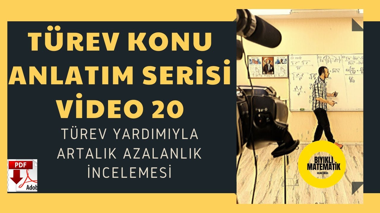 Türev Konu Anlatım Serisi Video 20 (ARTAN AZALAN FONKSİYONLAR)