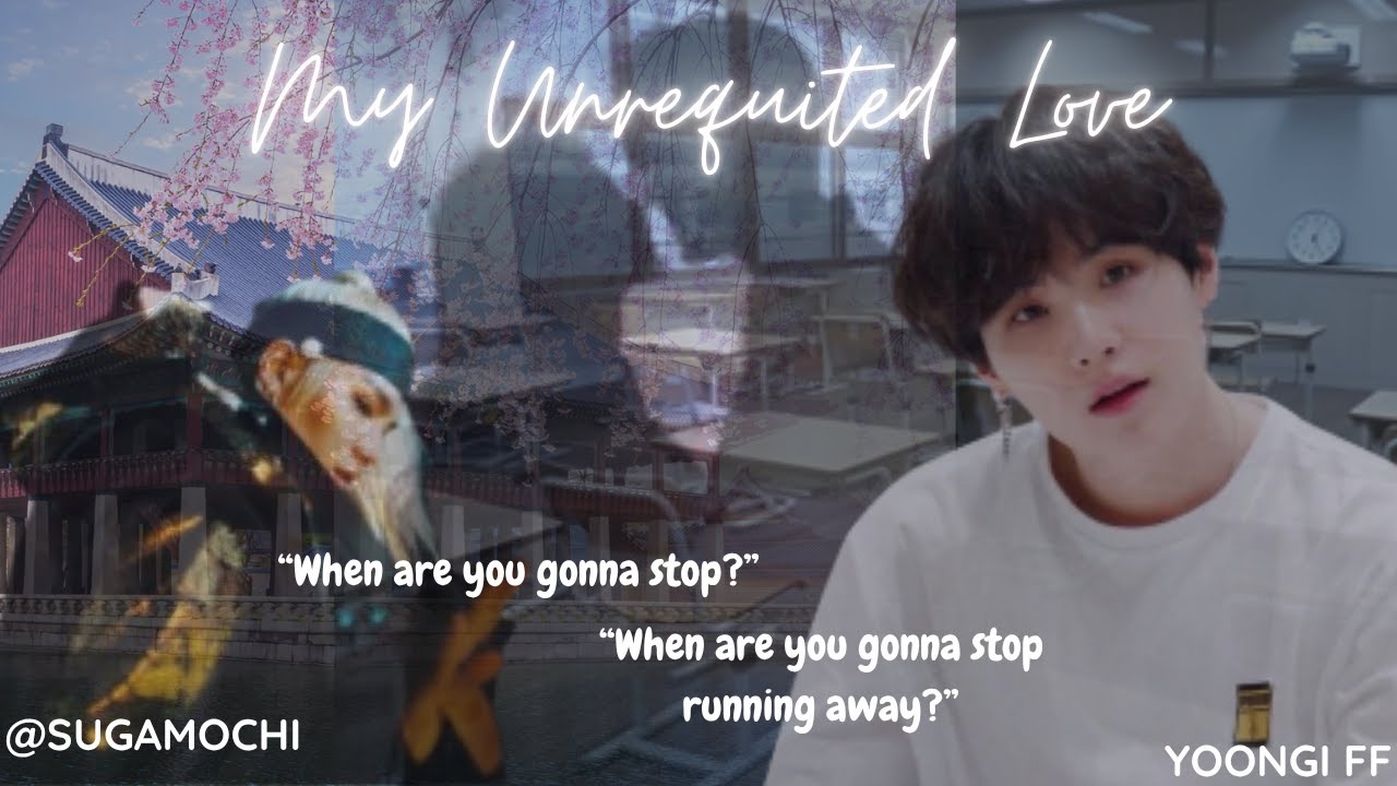 My Unrequited Love ~//Ep. 1//  Yoongi FF // @Sugamochii 😘💜💜