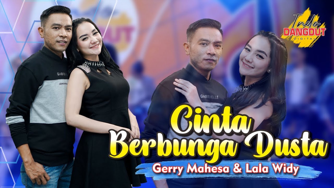 Gerry Mahesa Ft. Lala Widy - Cinta Berbunga Dusta   ||   GERLA
