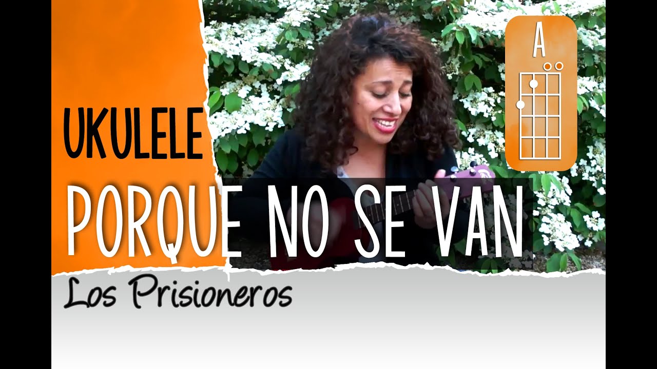 Porque no se van, Los Prisioneros (Ukulele Cover con acordes)