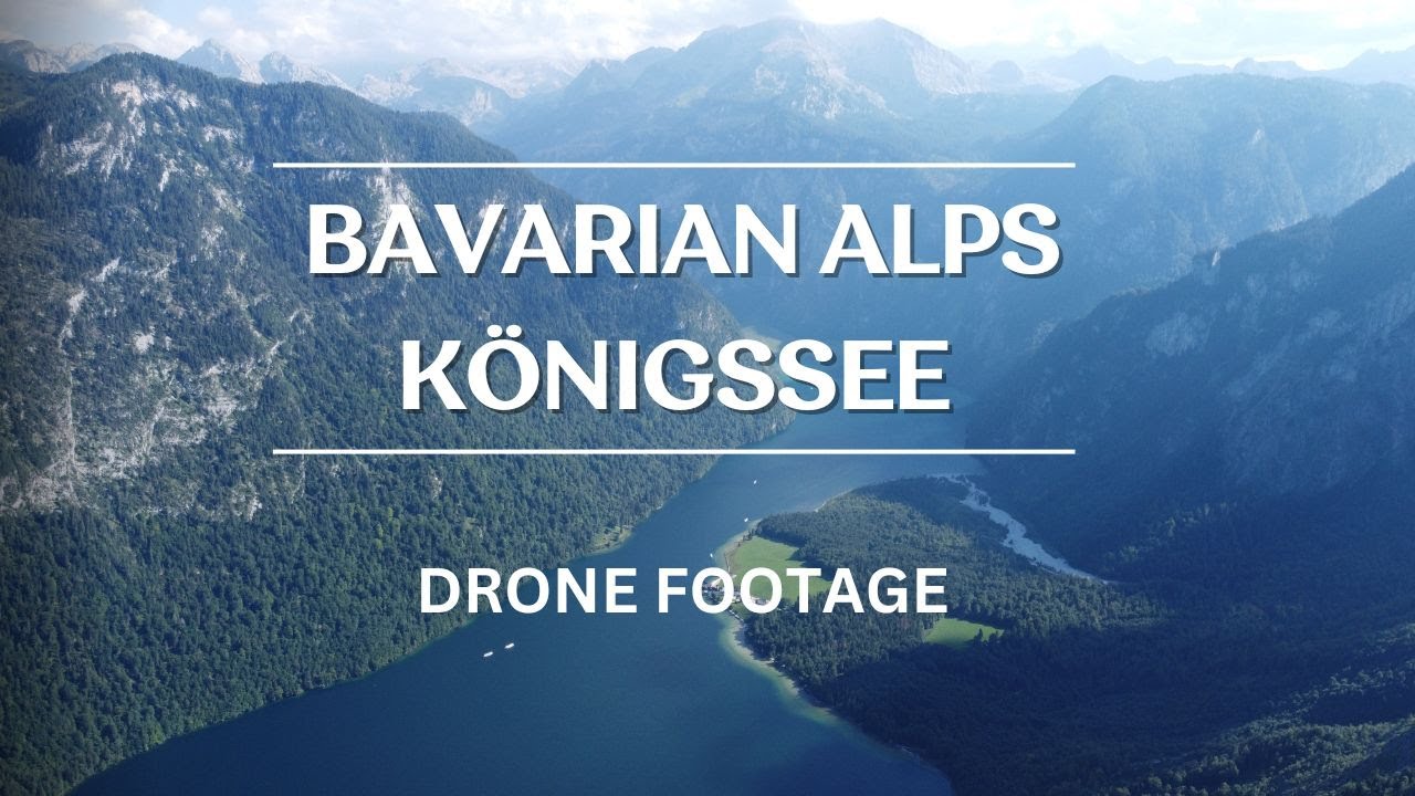 Germany Bavarian Alps | K&ouml;nigssee | Bischofswiesen | Drone footage 4K