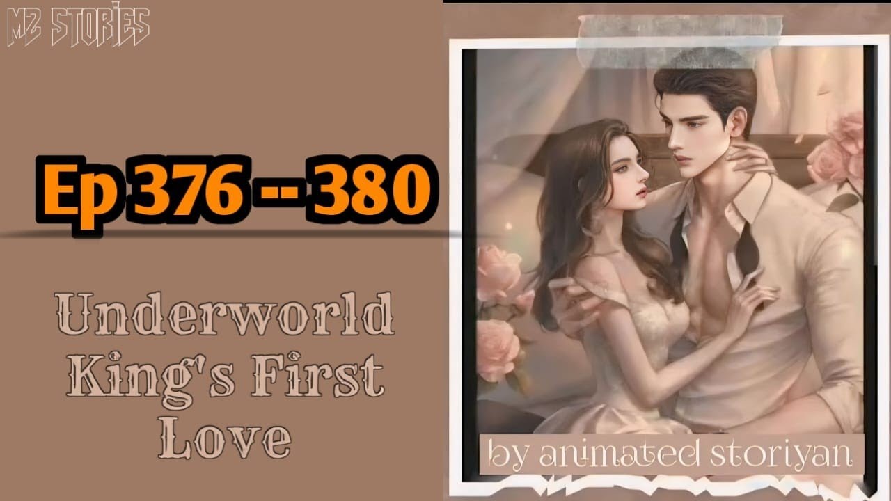 Underworld king's first love 376 -- 380 | Trending story | MZ STORIES |