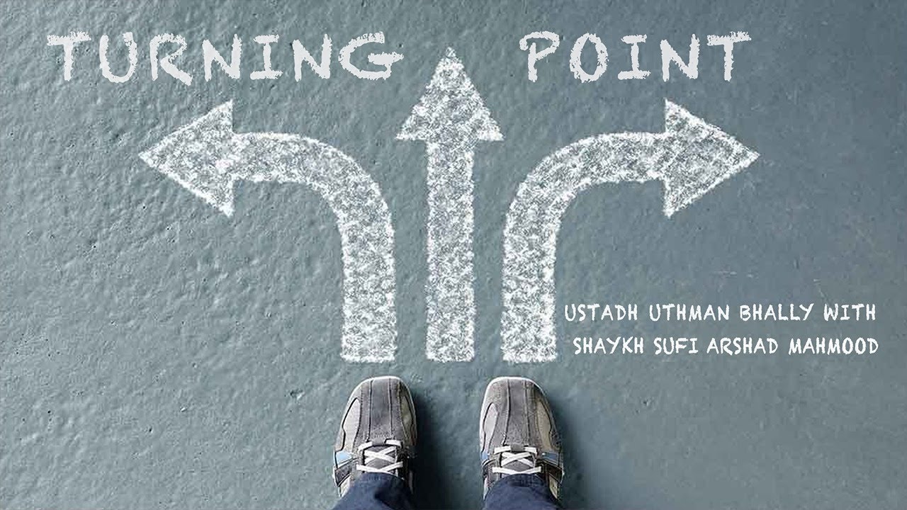 Turning Point | Ustadh Uthman Bhally | Croydon, London, U.K. | January 2019