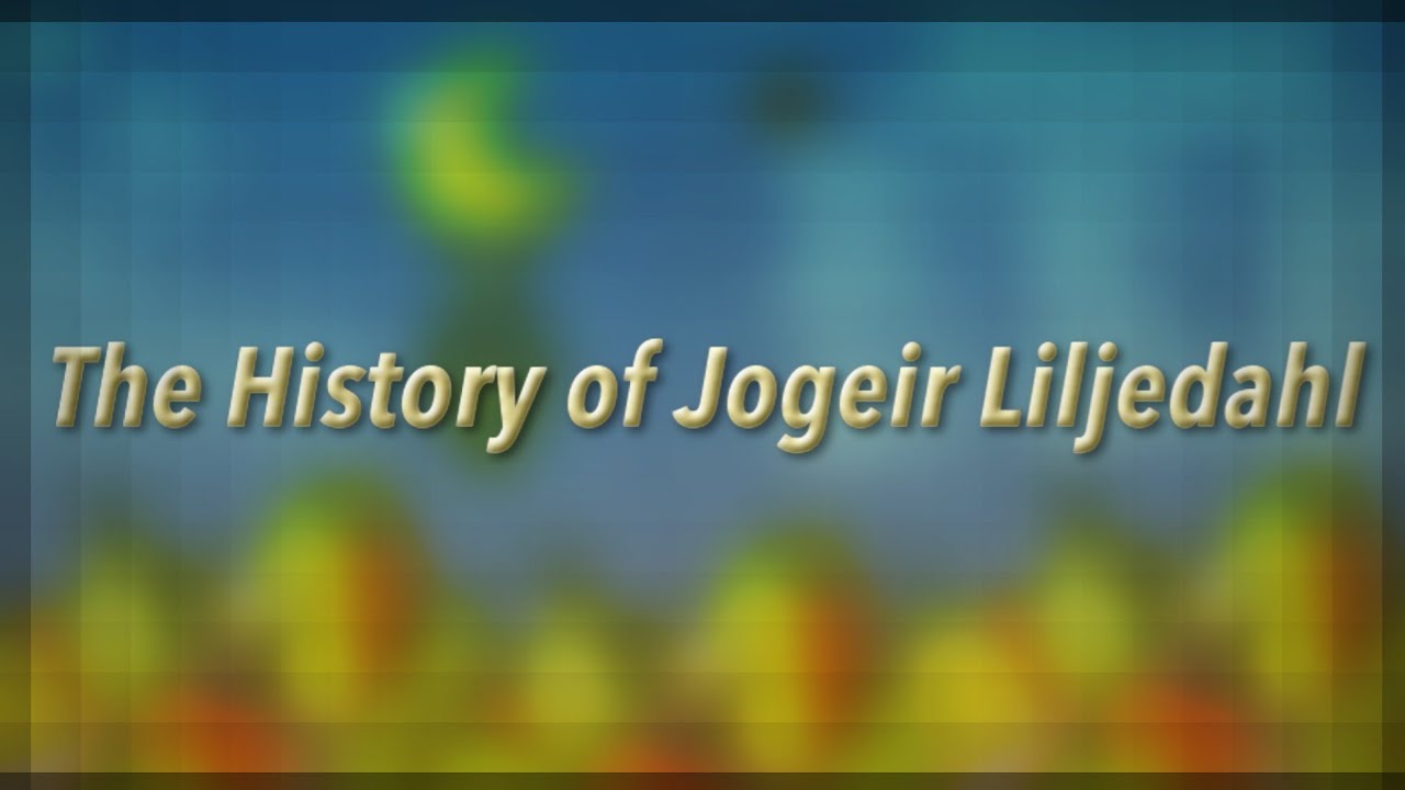 The History of Jogeir Liljedahl