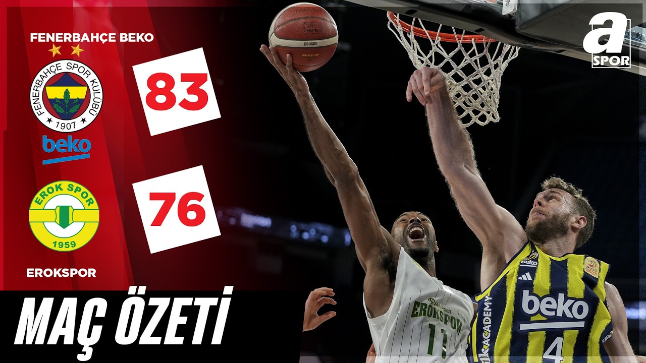 Fenerbahçe Beko 83-76 Safiport Erokspor Maç Özeti | Ziraat Bankası Basketbol Türkiye Kupası