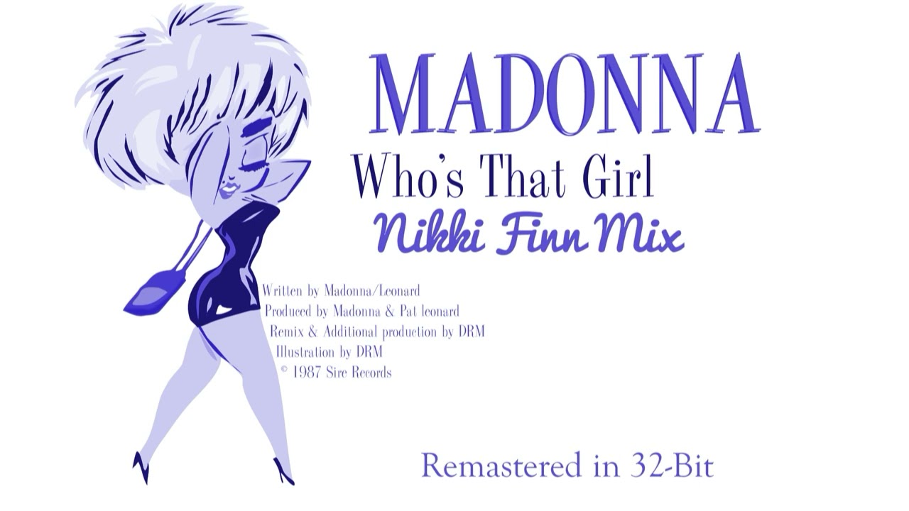 Madonna - Who's That Girl (Nikki Finn Mix) [Remastered Audio]