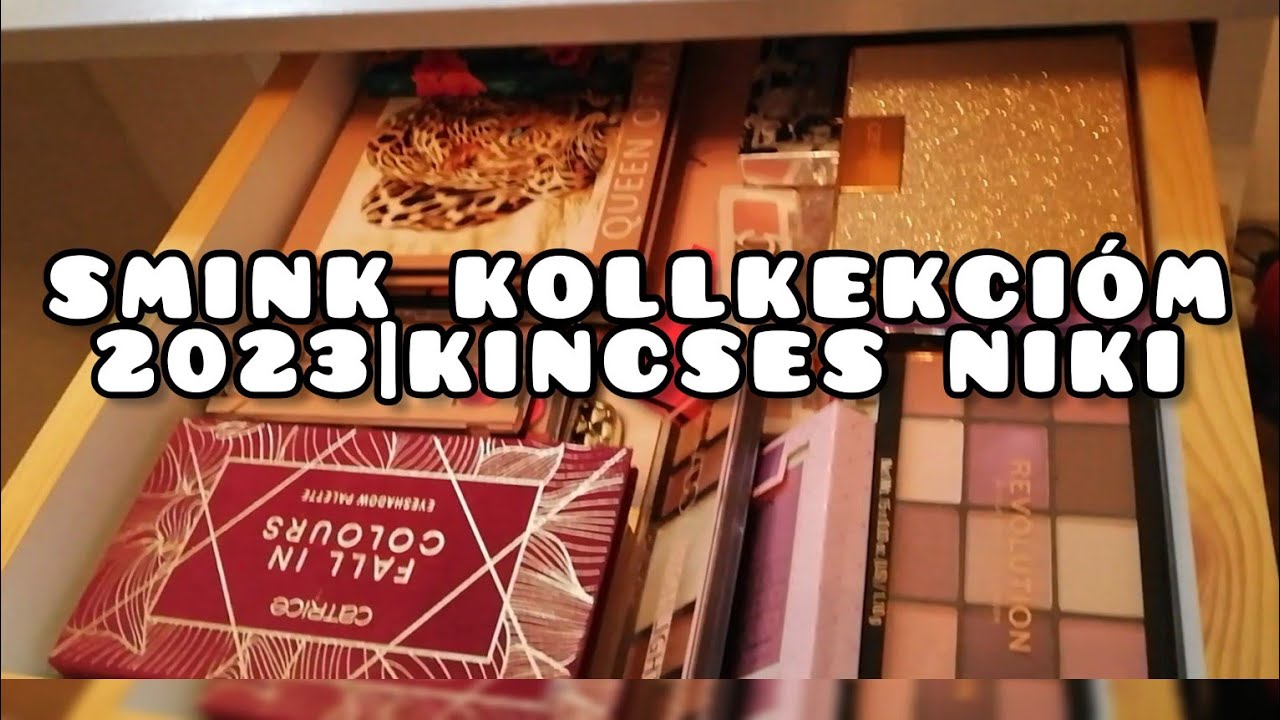Smink Kollekció(1) 2023#|Kincses Niki#