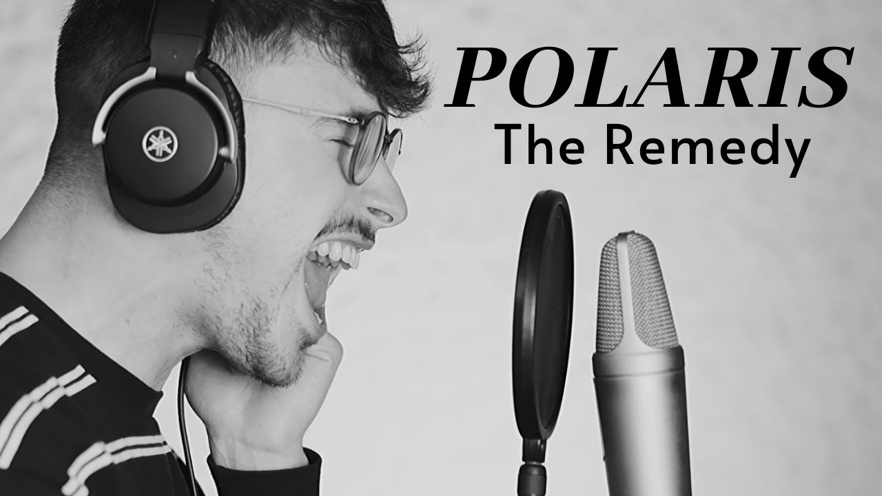 POLARIS – The Remedy (Cover by @pozrecords)