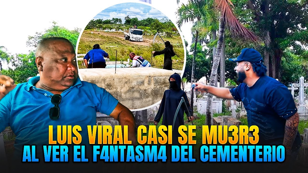 BROMA DEL CEMENTERIO A LUIS VIRAL (QUE SUSTO SE LLEVO)