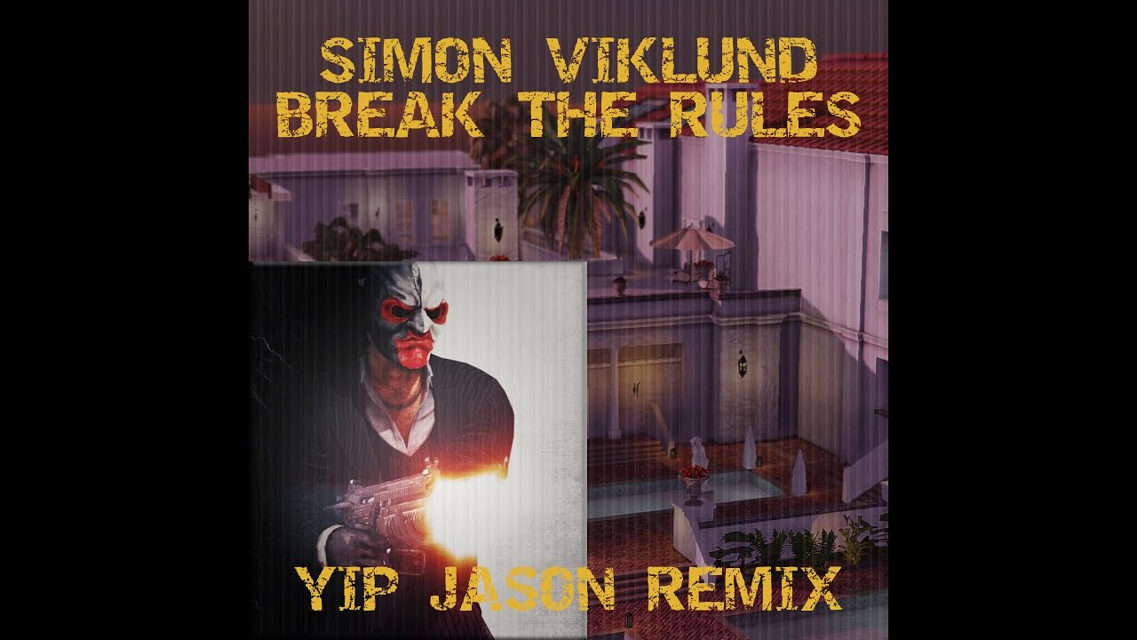 Simon Viklund - Break the Rules (Yip Jason Remix)