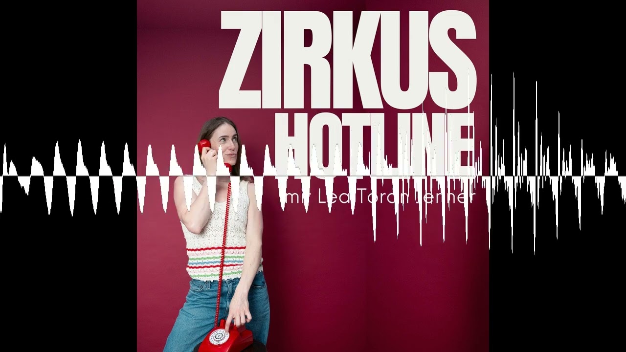32 - Ich möchte meinen eigenen Zirkus gründen - Zirkus Hotline