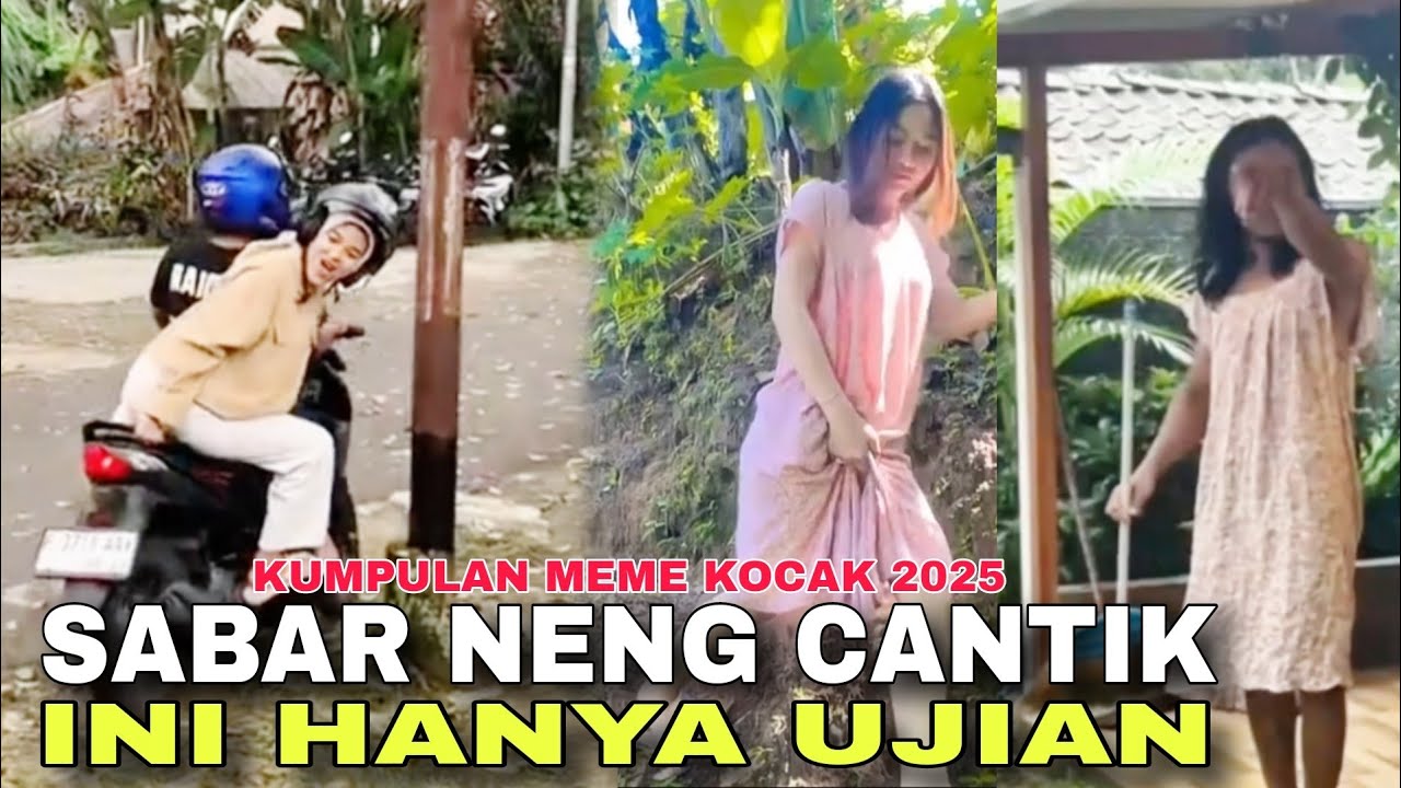 MEME KOCAK ‼️SABAR NENG INI HANYA UJIAN ‼️KUMPULAN VIDEO LUCU BIKIN NGAKAK