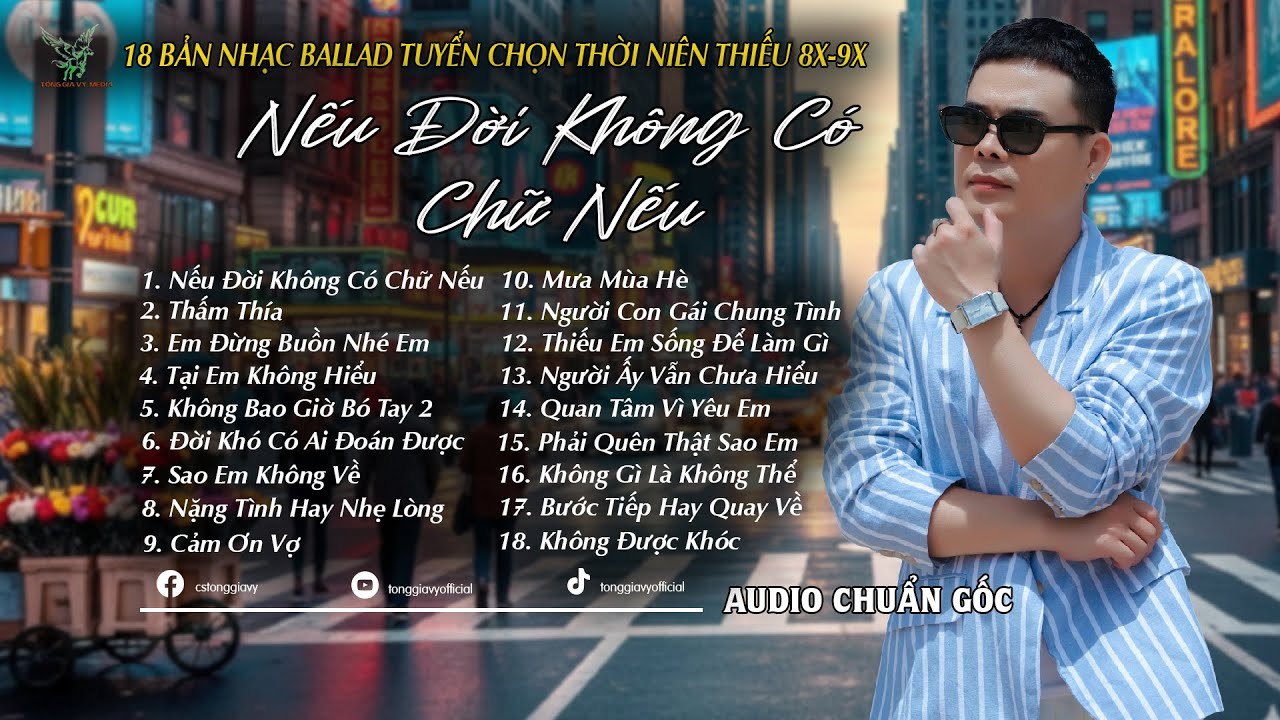 NẾU ĐỜI KHÔNG CÓ CHỮ NẾU | NHỮNG BẢN BALLAD TUYỂN CHỌN 8X-9X VỚI NHỮNG GIAI ĐIỆU KHÔNG THỂ QUÊN
