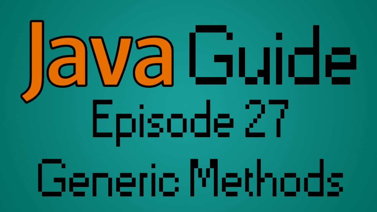 מדריך Java - פרק 27 - פעולות גנריות (כלליות)
