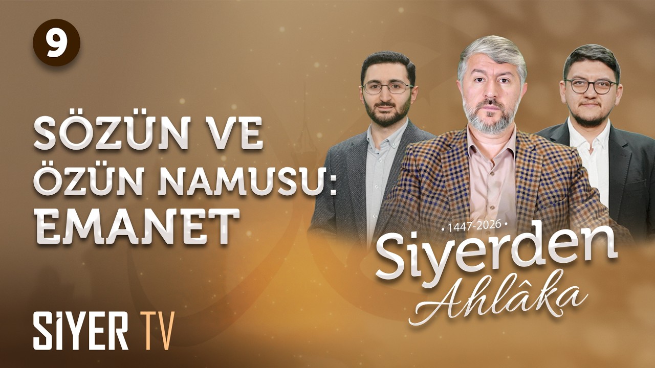 Hz. Peygamber (sas) ve Emanet | Siyerden Ahlâka 9. Bölüm