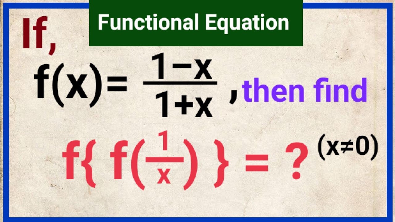 A Nice Functional Problem .
