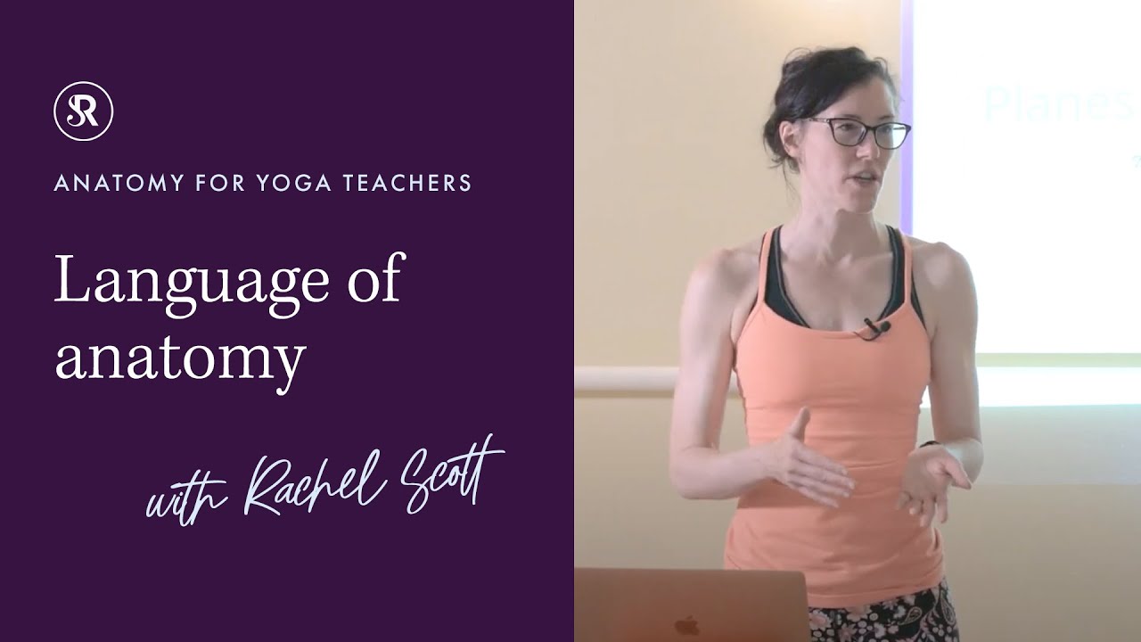 Yoga Anatomy: Language of Anatomy (Planes of Movement)