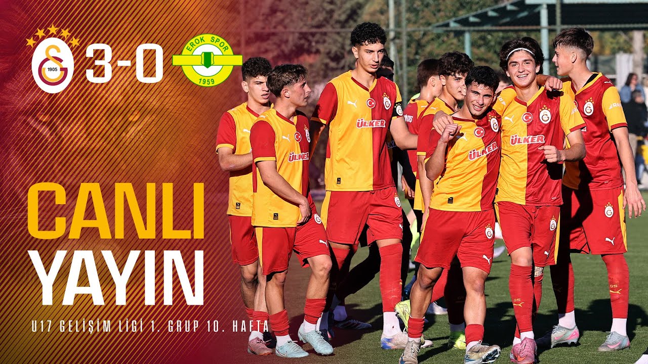 🔴 Galatasaray - Esenler Erokspor (U17 Gelişim Ligi 1. Grup 10. Hafta Maçı)