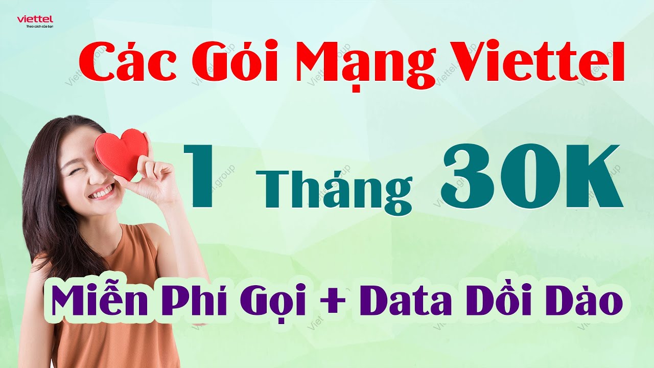 Các Gói Mạng Viettel 1 Tháng 30K  - Miễn Phí Gọi + DATA Dồi Dào, Không Cần Wifi!