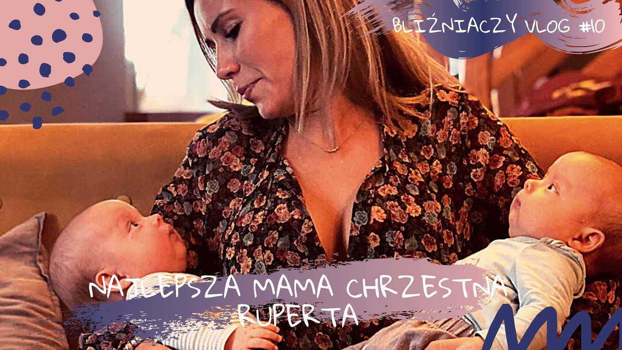 Najlepsza mama chrzestna Ruperta ♥ | BLIŹNIACZY VLOG #10