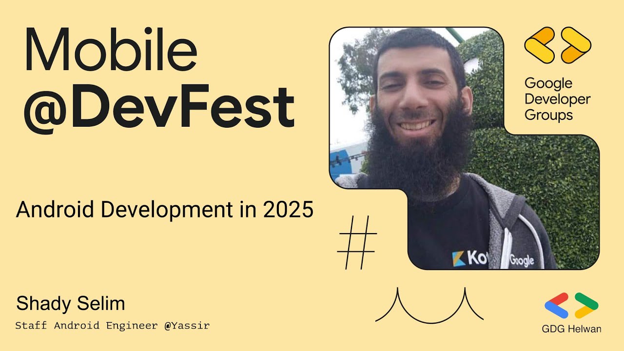Android Development in 2025 - Shady Selim