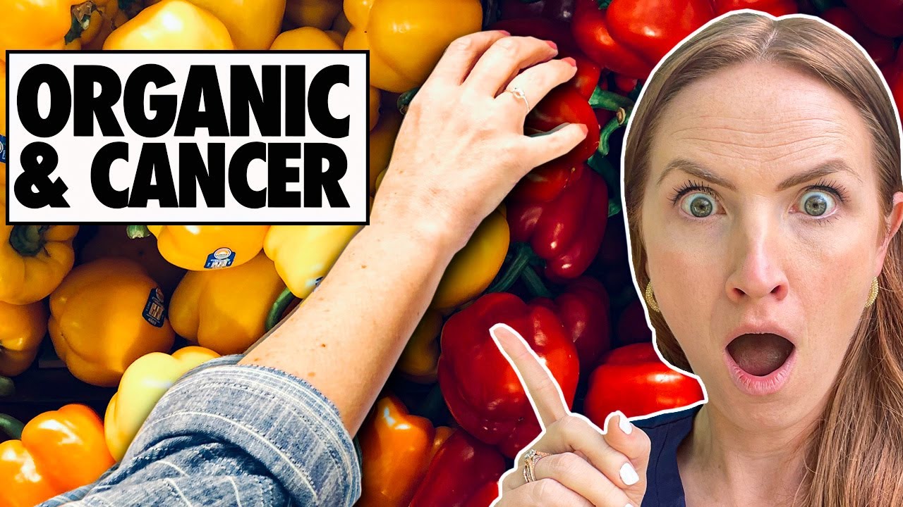 The SHOCKING TRUTH About Organic Food & Cancer (WORTH IT?)