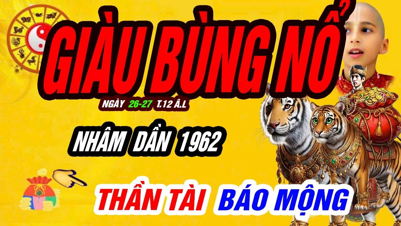🐯 NHÂM DẦN 1962 – Hổ phục chờ thời bùng nổ: Đúng 2 ngày định mệnh Cuối năm quyết định thắng thua