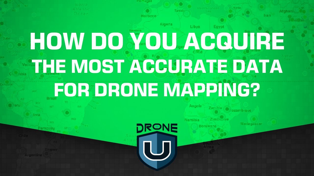 How Do You Acquire the Most Accurate Data for Drone Mapping?