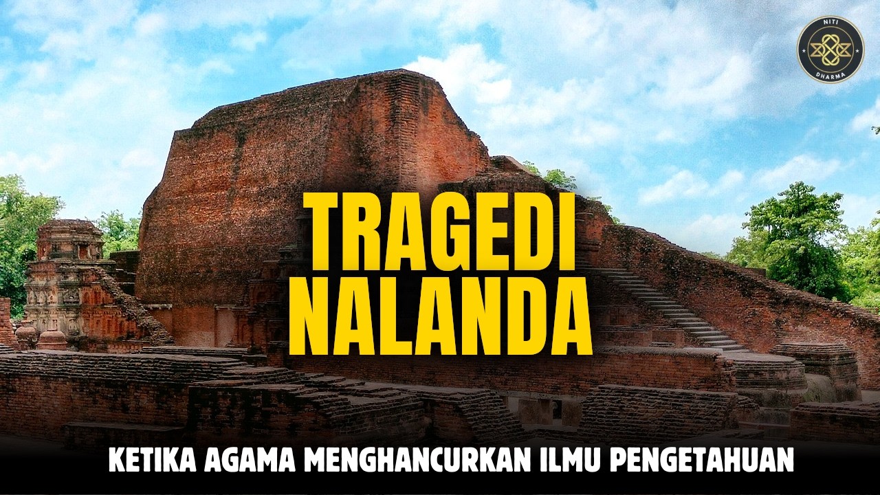 Tragedi Nalanda, Ketika Kekuasaan Islam Membakar Pusat Ilmu Pengetahuan Dunia Kuno