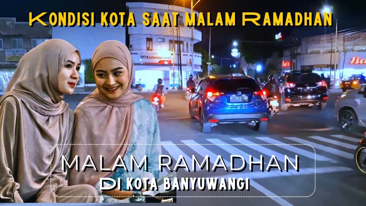 Malam Ramadhan di Banyuwangi I Kondisi Kota Saat Malam Ramadhan
