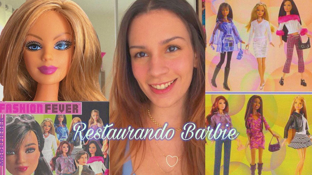 Restaurando uma Barbie Fashion Fever de 2005 (nostalgia)