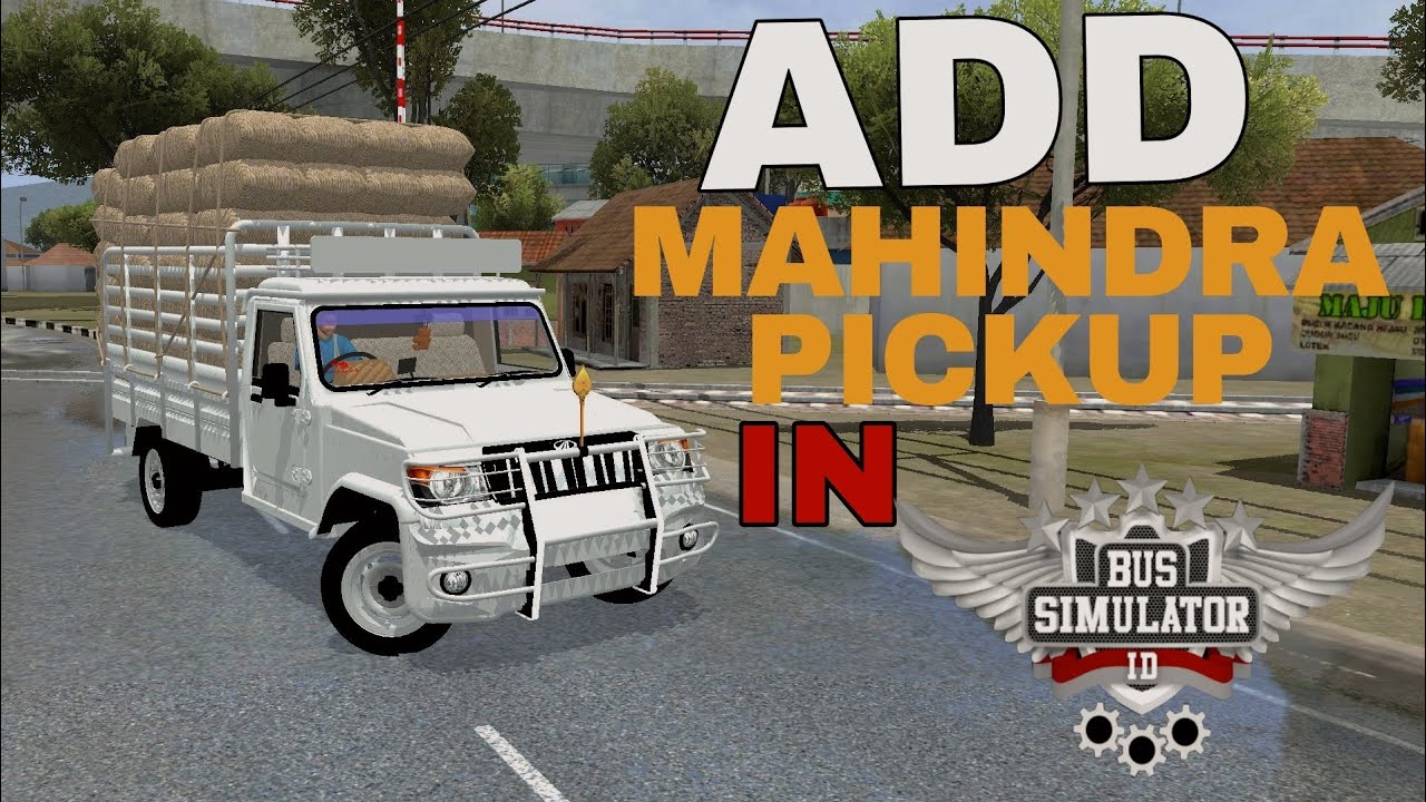 HOW TO ADD MAHINDRA PICKUP IN BUS SIMULATOR INDONESIA | PICKUP MOD FOR BUS SIMULATOR INDONESIA
