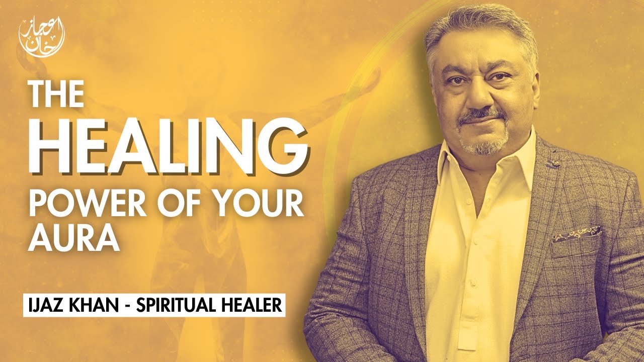 The significance of aura in our lives | by Ijaz Khan - Spiritual Healer