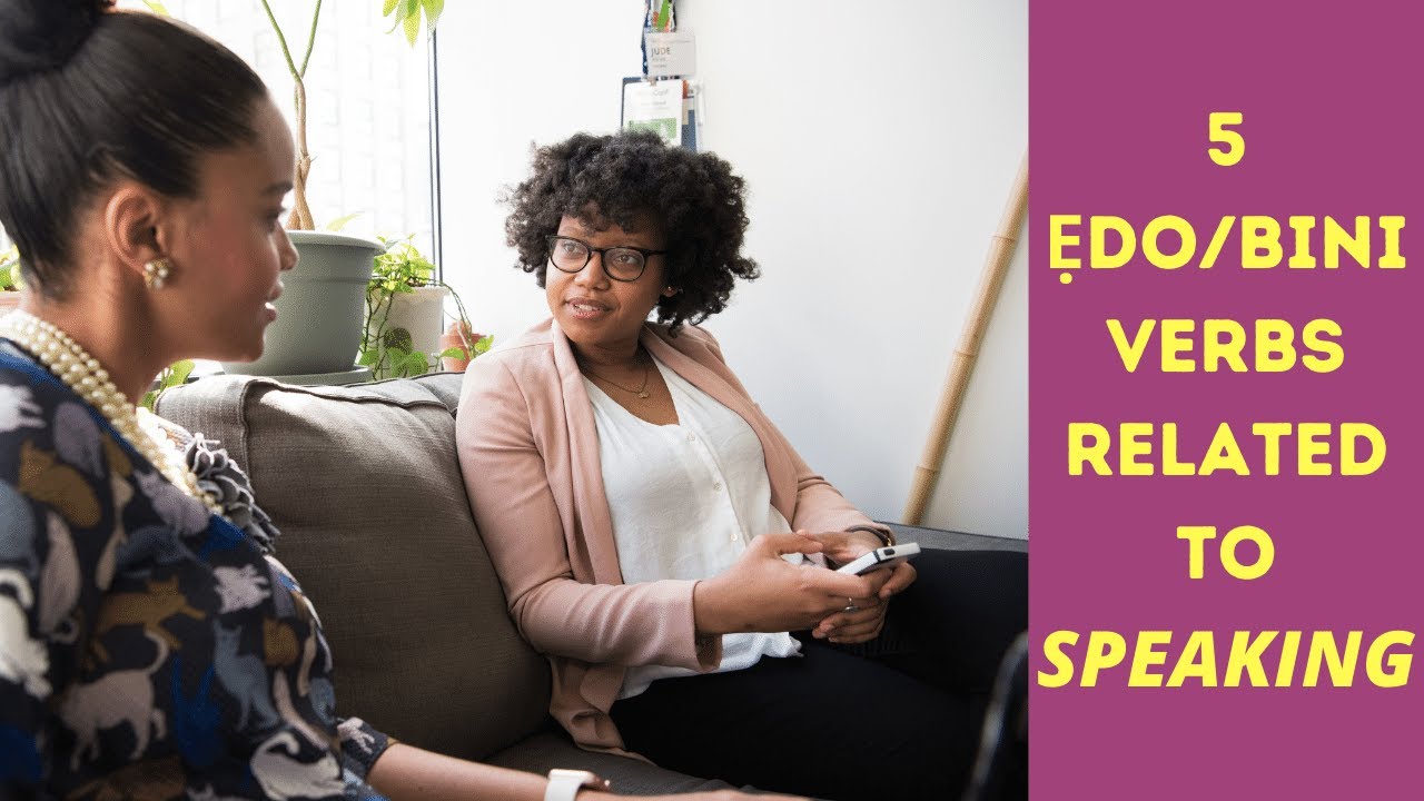 Edo/Bini verbs related to SPEAKING | Learn Edo Easily